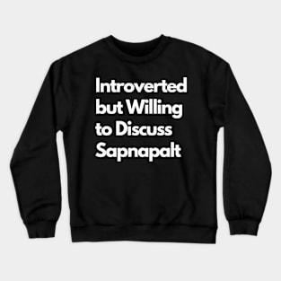 Introverted but Willing to Discuss Sapnapalt Crewneck Sweatshirt